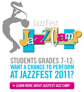 [Learn More About JazzFest Jazz Camp]