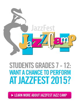 JazzFest Jazz Camp - Click here to sign-up